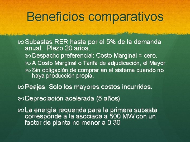 Beneficios comparativos Subastas RER hasta por el 5% de la demanda anual. Plazo 20