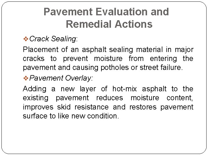 Pavement Evaluation and Remedial Actions v Crack Sealing: Placement of an asphalt sealing material