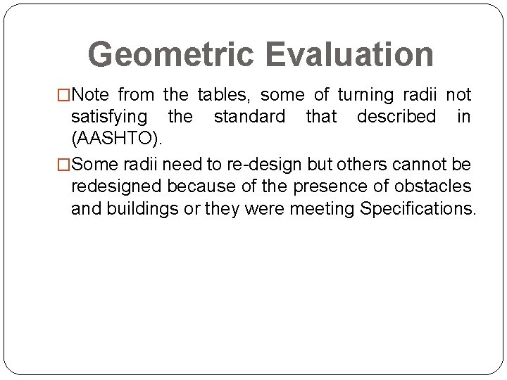Geometric Evaluation �Note from the tables, some of turning radii not satisfying the standard