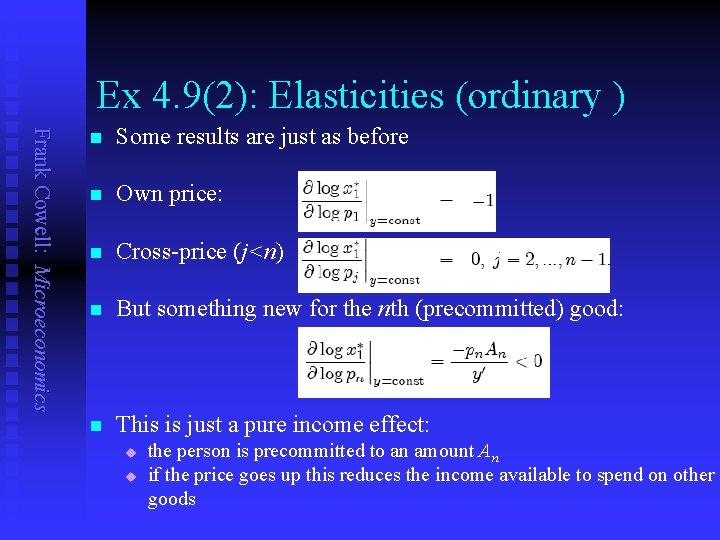 Ex 4. 9(2): Elasticities (ordinary ) Frank Cowell: Microeconomics n Some results are just