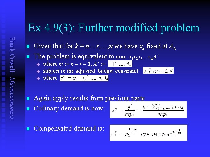 Ex 4. 9(3): Further modified problem Frank Cowell: Microeconomics n n Given that for