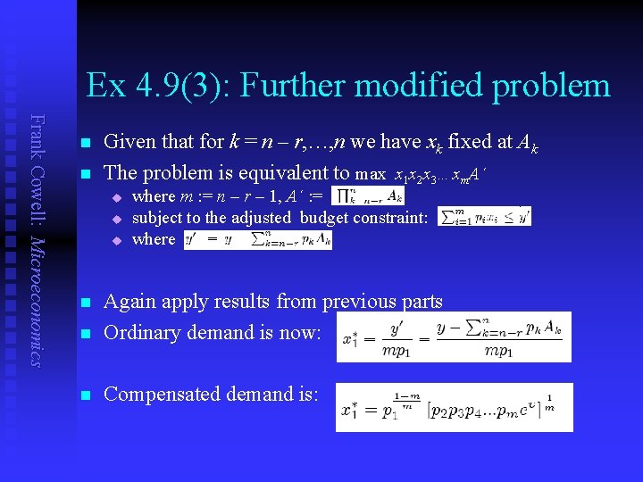 Ex 4. 9(3): Further modified problem Frank Cowell: Microeconomics n n Given that for Ex 4. 9(3): Further modified problem Frank Cowell: Microeconomics n n Given that for
