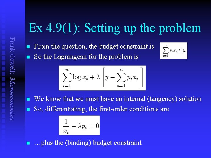 Ex 4. 9(1): Setting up the problem Frank Cowell: Microeconomics n n From the