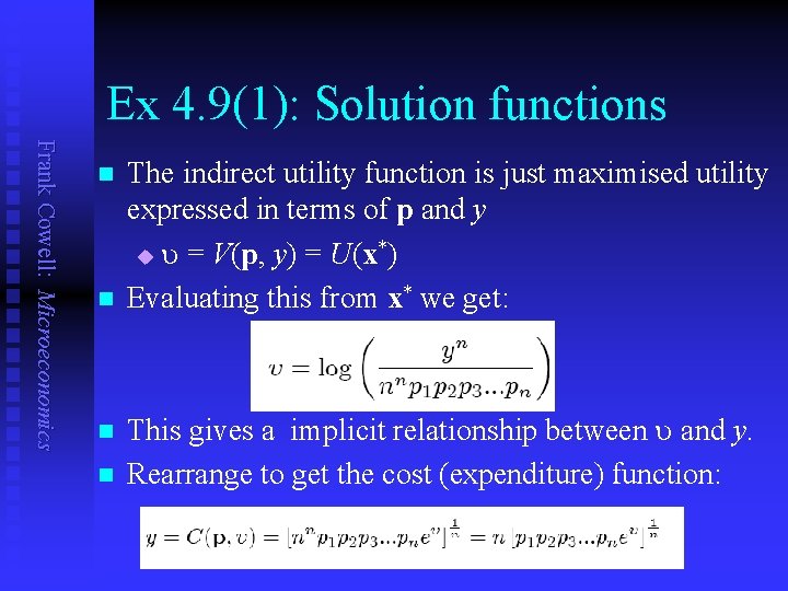 Ex 4. 9(1): Solution functions Frank Cowell: Microeconomics n n The indirect utility function