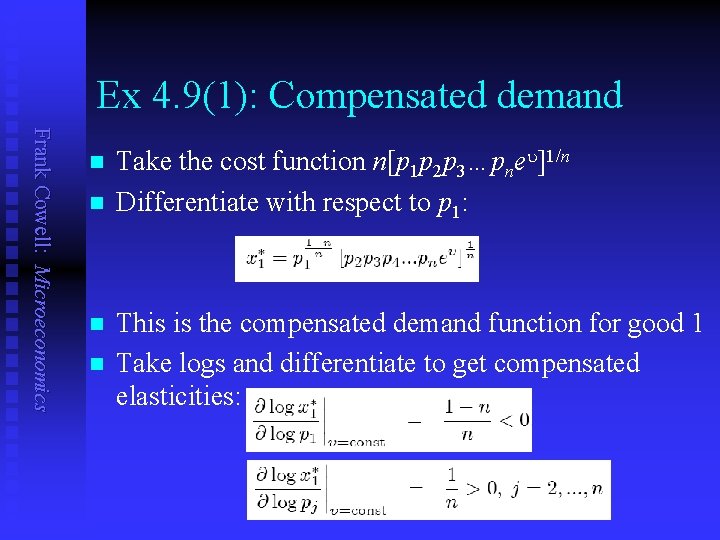 Ex 4. 9(1): Compensated demand Frank Cowell: Microeconomics n n Take the cost function