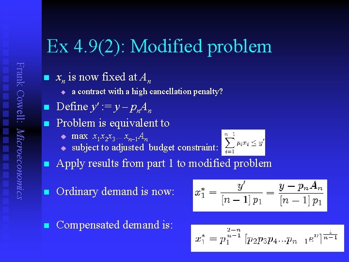 Ex 4. 9(2): Modified problem Frank Cowell: Microeconomics n xn is now fixed at