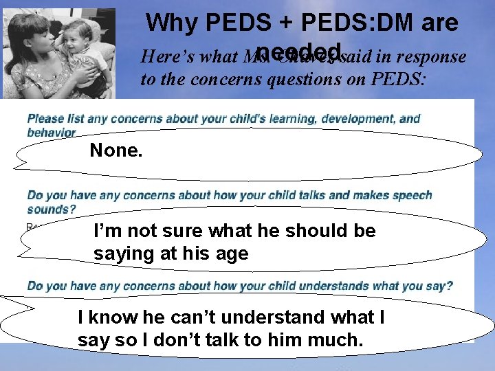 Why PEDS + PEDS: DM are needed Here’s what Ms. Chavez said in response