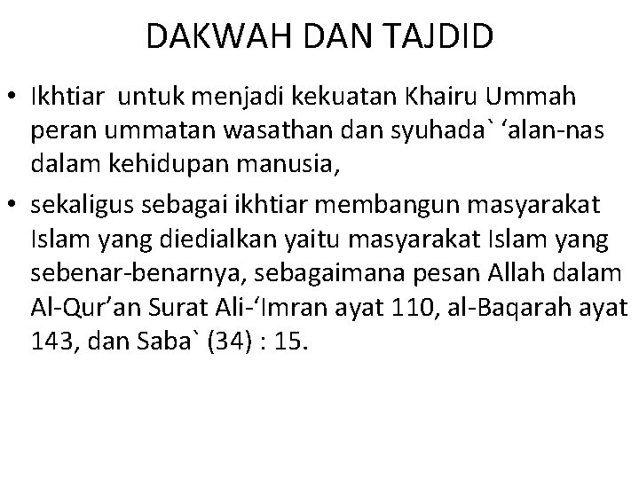 DAKWAH DAN TAJDID • Ikhtiar untuk menjadi kekuatan Khairu Ummah peran ummatan wasathan dan