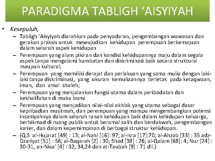 PARADIGMA TABLIGH ‘AISYIYAH • Kesepuluh, – Tabligh ’Aisyiyah diarahkan pada penyadaran, pengembangan wawasan dan