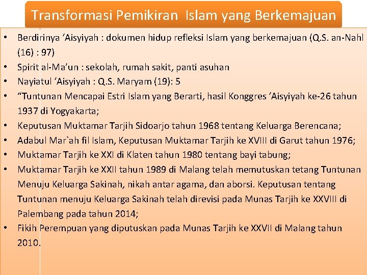 Transformasi Pemikiran Islam yang Berkemajuan • Berdirinya ‘Aisyiyah : dokumen hidup refleksi Islam yang