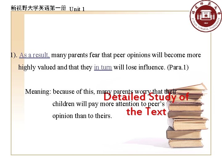 新视野大学英语第一册 Unit 1 1). As a result, many parents fear that peer opinions will