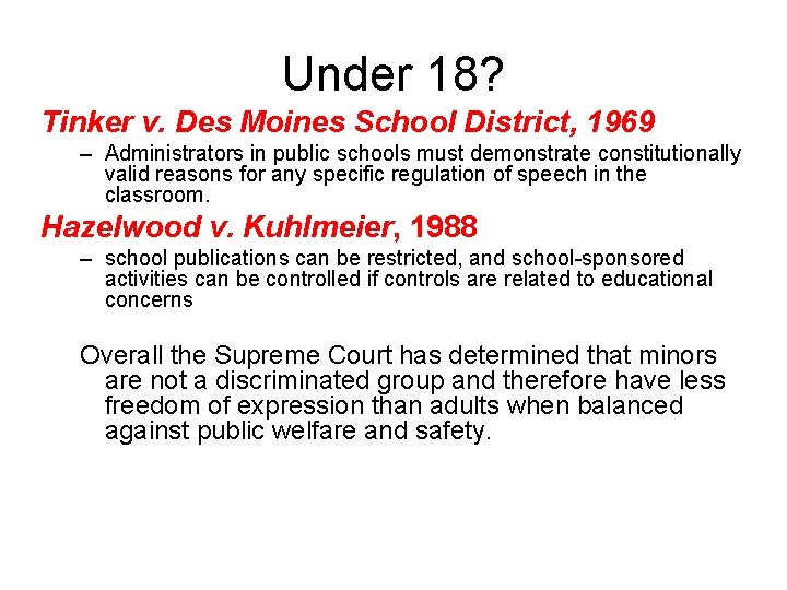 Under 18? Tinker v. Des Moines School District, 1969 – Administrators in public schools