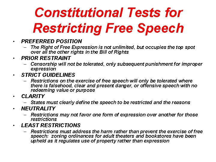 Constitutional Tests for Restricting Free Speech • PREFERRED POSITION – The Right of Free