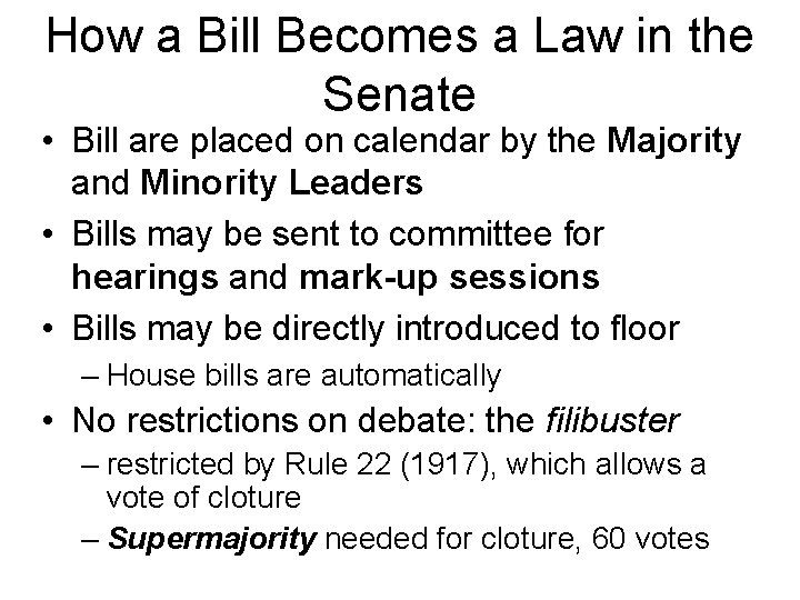 How a Bill Becomes a Law in the Senate • Bill are placed on