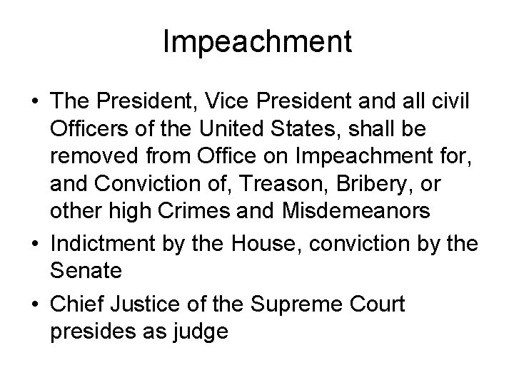Impeachment • The President, Vice President and all civil Officers of the United States,
