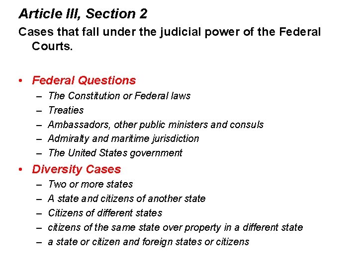 Article III, Section 2 Cases that fall under the judicial power of the Federal