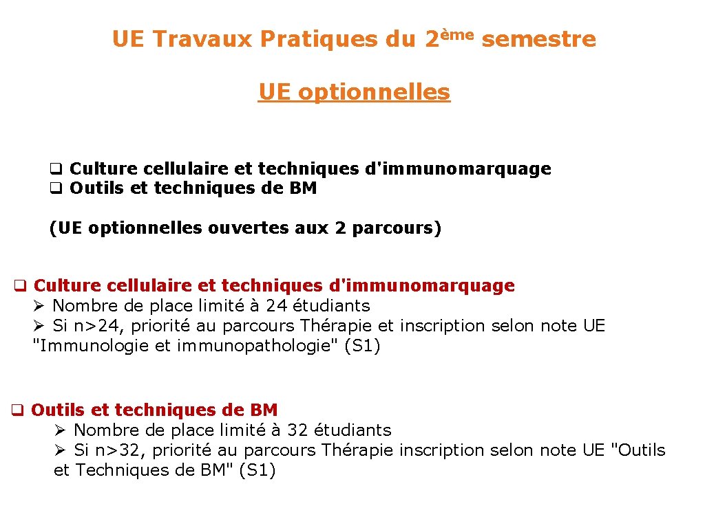 UE Travaux Pratiques du 2ème semestre UE optionnelles q Culture cellulaire et techniques d'immunomarquage