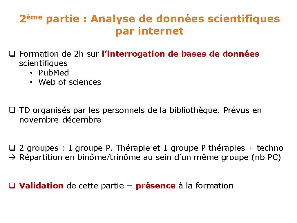 2ème partie : Analyse de données scientifiques par internet q Formation de 2 h