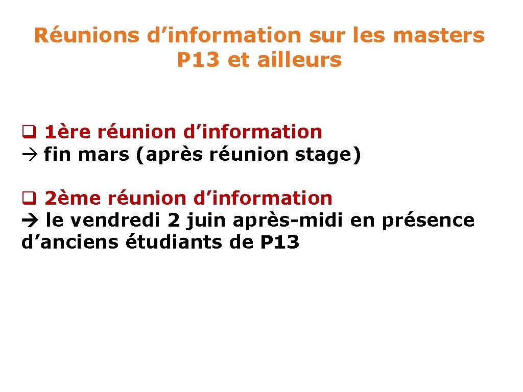 Réunions d’information sur les masters P 13 et ailleurs q 1ère réunion d’information fin