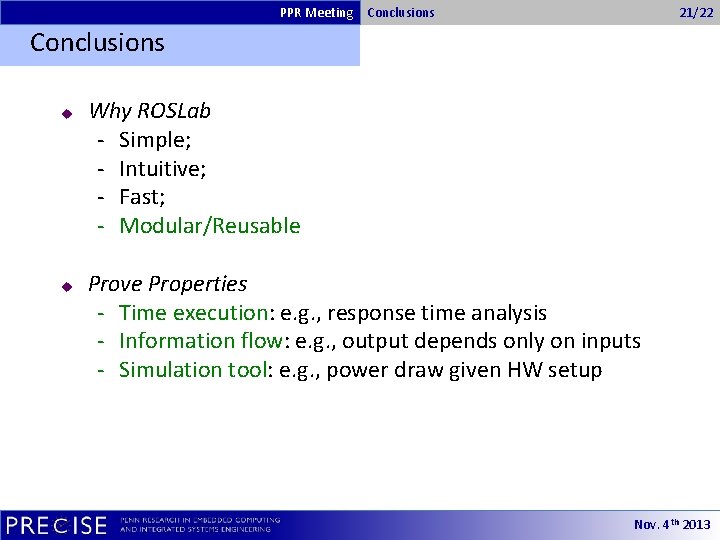 PPR Meeting Conclusions 21/22 Conclusions u u Why ROSLab - Simple; - Intuitive; -
