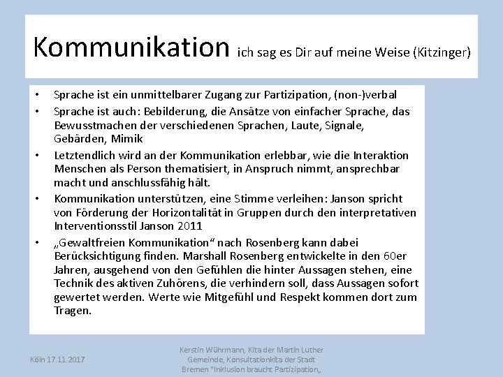 Kommunikation ich sag es Dir auf meine Weise (Kitzinger) • • • Sprache ist Kommunikation ich sag es Dir auf meine Weise (Kitzinger) • • • Sprache ist