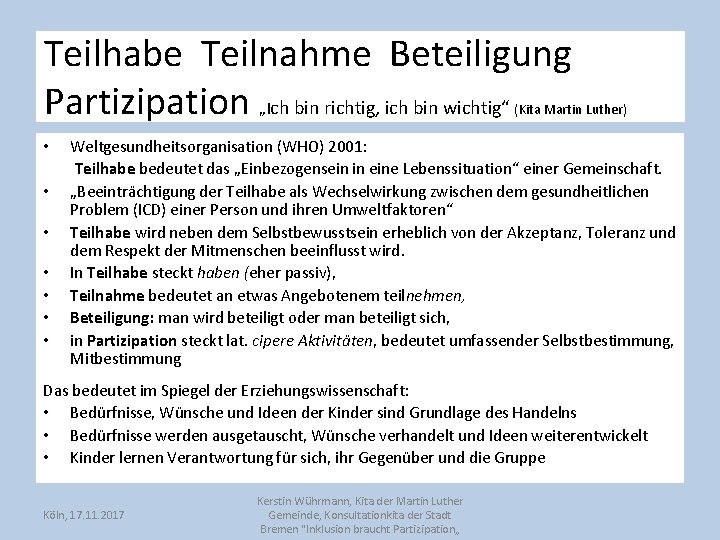 Teilhabe Teilnahme Beteiligung Partizipation Ich bin richtig, ich bin wichtig“ „ • • (Kita Teilhabe Teilnahme Beteiligung Partizipation Ich bin richtig, ich bin wichtig“ „ • • (Kita
