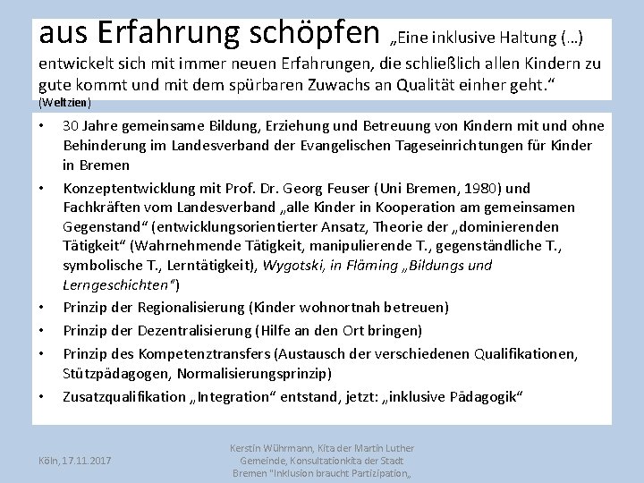 aus Erfahrung schöpfen „Eine inklusive Haltung (…) entwickelt sich mit immer neuen Erfahrungen, die aus Erfahrung schöpfen „Eine inklusive Haltung (…) entwickelt sich mit immer neuen Erfahrungen, die