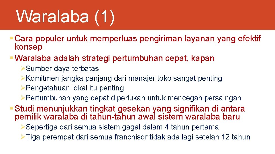 Waralaba (1) § Cara populer untuk memperluas pengiriman layanan yang efektif konsep § Waralaba
