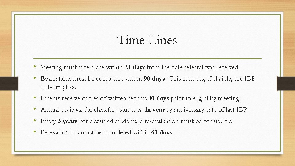 Time-Lines • Meeting must take place within 20 days from the date referral was