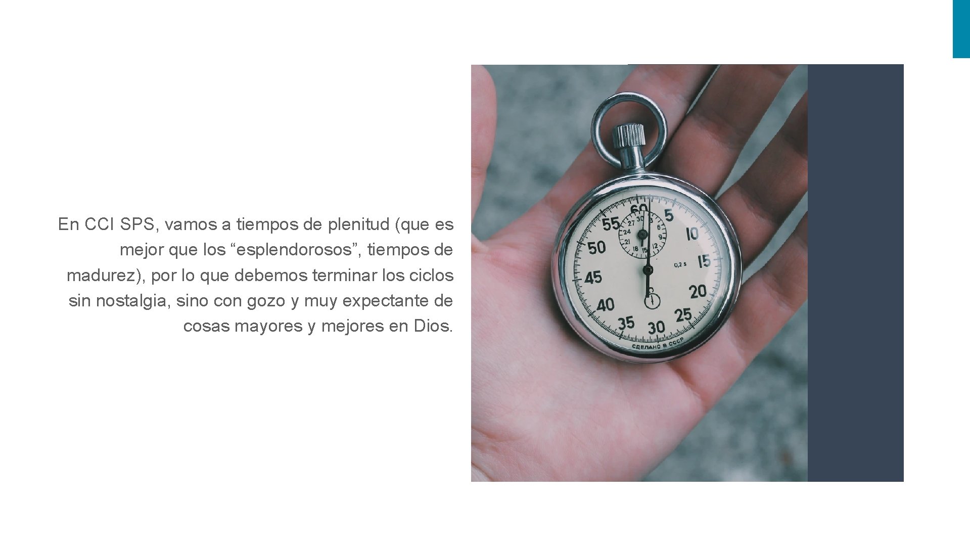 En CCI SPS, vamos a tiempos de plenitud (que es mejor que los “esplendorosos”,
