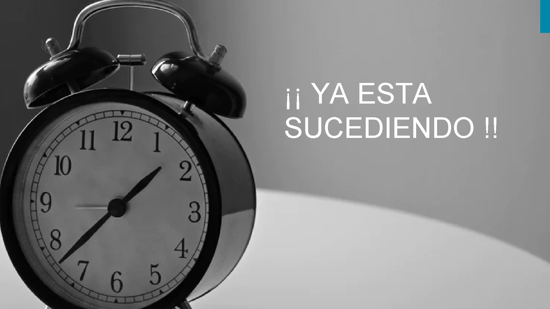 ¡¡ YA ESTA SUCEDIENDO !! 