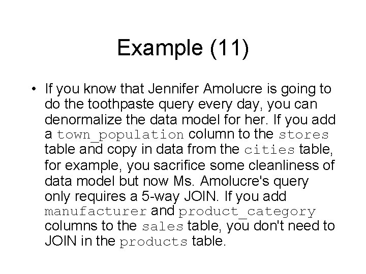 Example (11) • If you know that Jennifer Amolucre is going to do the