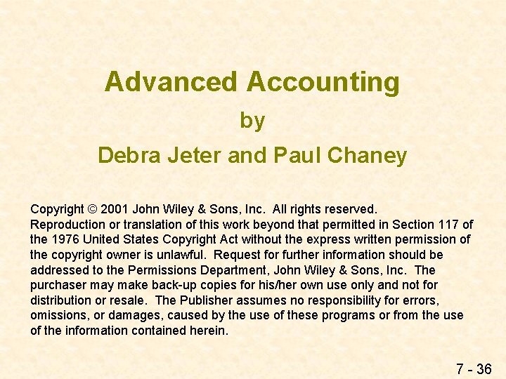 Advanced Accounting by Debra Jeter and Paul Chaney Copyright © 2001 John Wiley &