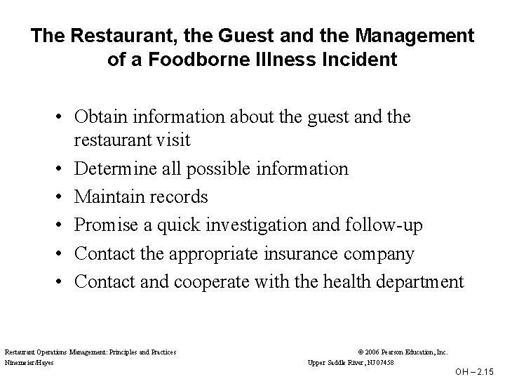 The Restaurant, the Guest and the Management of a Foodborne Illness Incident • Obtain