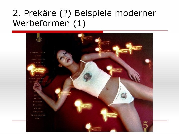 2. Prekäre (? ) Beispiele moderner Werbeformen (1) 