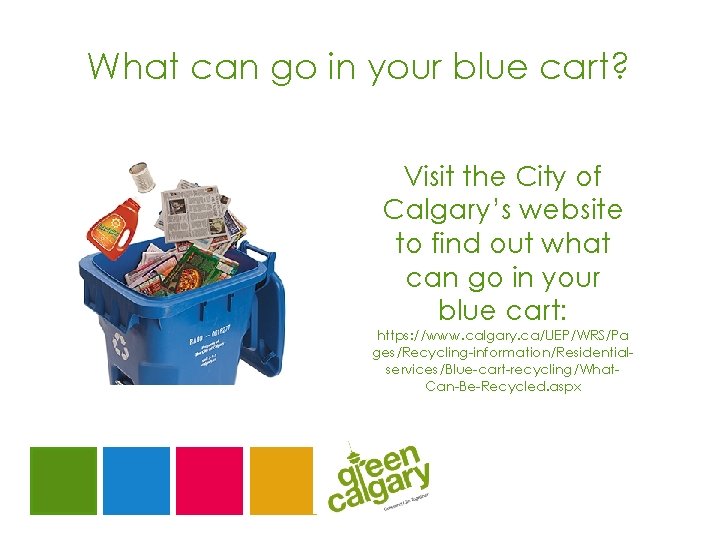 What can go in your blue cart? Visit the City of Calgary’s website to
