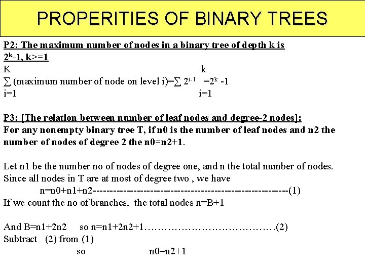 PROPERITIES OF BINARY TREES P 2: The maximum number of nodes in a binary
