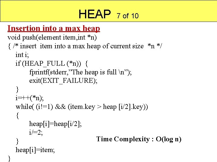 HEAP 7 of 10 Insertion into a max heap void push(element item, int *n)