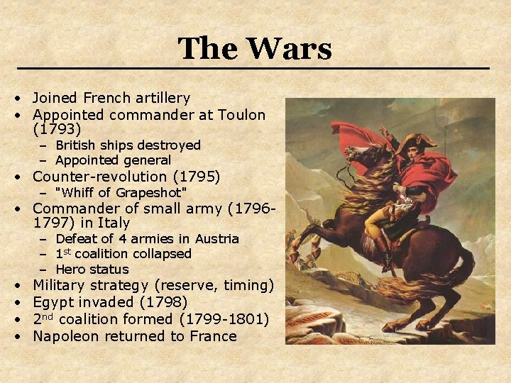 The Wars • Joined French artillery • Appointed commander at Toulon (1793) – British