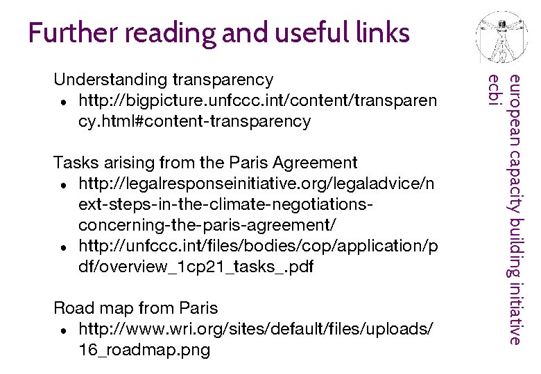 Further reading and useful links Tasks arising from the Paris Agreement ● http: //legalresponseinitiative.