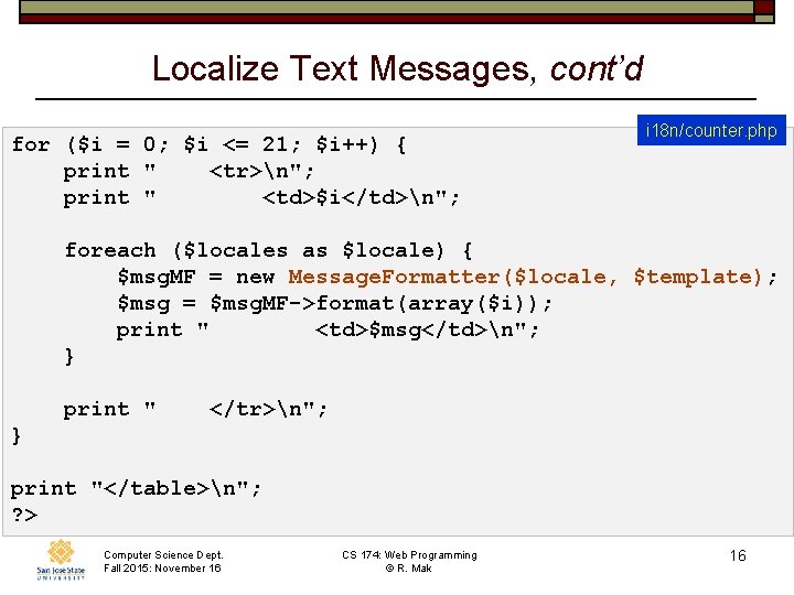 Localize Text Messages, cont’d i 18 n/counter. php for ($i = 0; $i <=