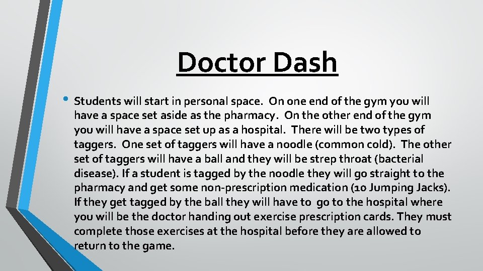 Doctor Dash • Students will start in personal space. On one end of the