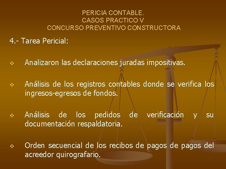 PERICIA CONTABLE. CASOS PRACTICO V CONCURSO PREVENTIVO CONSTRUCTORA 4. - Tarea Pericial: v v