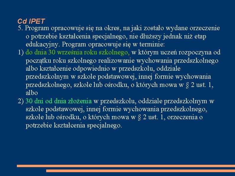 Cd IPET 5. Program opracowuje się na okres, na jaki zostało wydane orzeczenie o