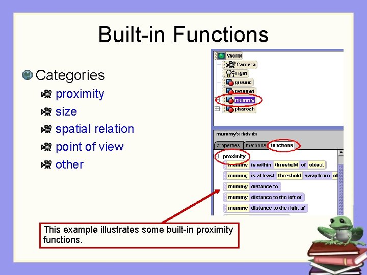 Built-in Functions Categories proximity size spatial relation point of view other This example illustrates