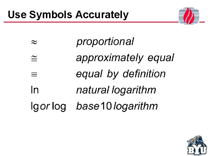 Use Symbols Accurately 