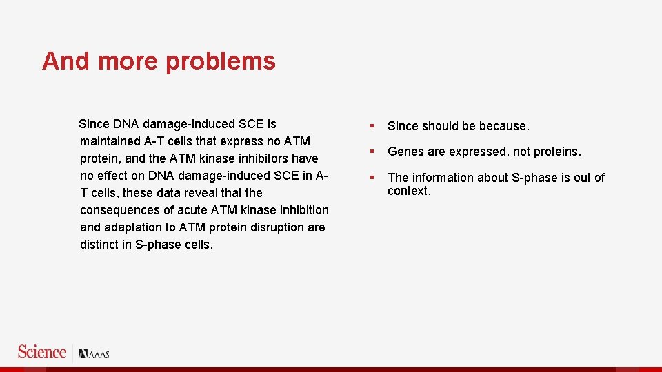 And more problems Since DNA damage-induced SCE is maintained A-T cells that express no