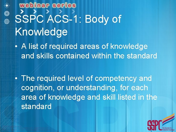 SSPC ACS-1: Body of Knowledge • A list of required areas of knowledge and