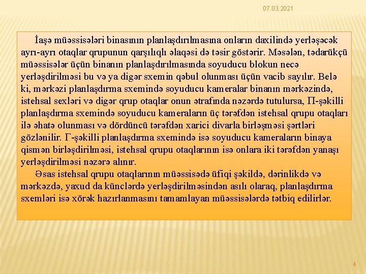 07. 03. 2021 İaşə müəssisələri binasının planlaşdırılmasına onların daxilində yerləşəcək ayrı-ayrı otaqlar qrupunun qarşılıqlı