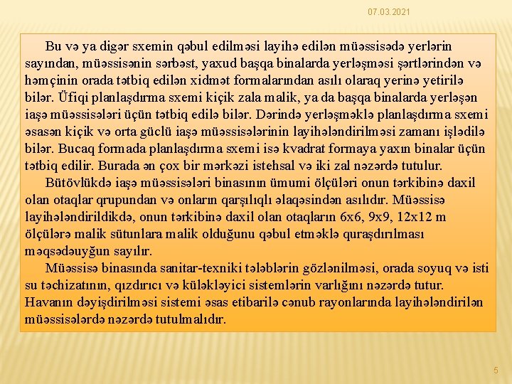 07. 03. 2021 Bu və ya digər sxemin qəbul edilməsi layihə edilən müəssisədə yerlərin